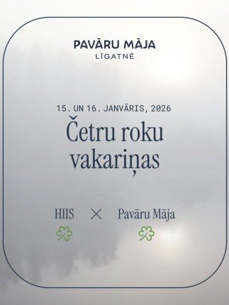 Četru Roku Vakariņas: HIIS X PAVĀRU MĀJA - 16.01.2026