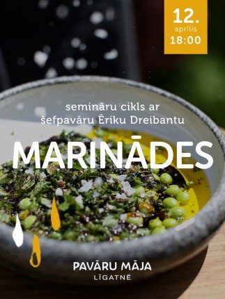12.04 Marinādes / semināru cikls 