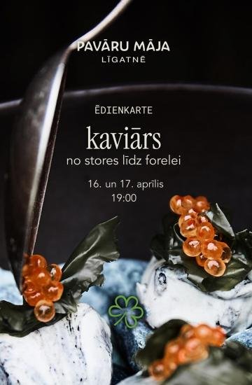 Kaviāra vakariņas Pavāru mājā
