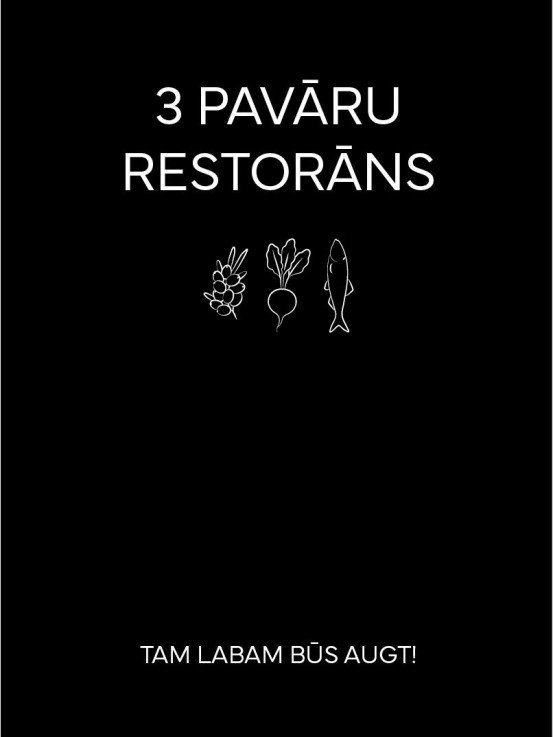 3 Pavāru Restorāns – The Good Shall Grow!