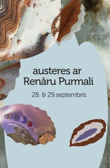 Austeres ar Renāru Purmali